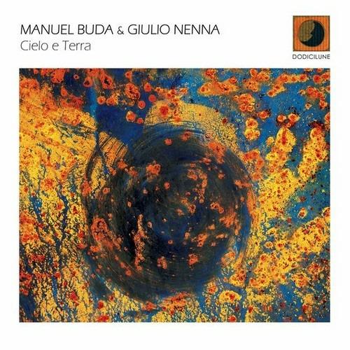 Cielo e terra - CD Audio di Manuel Buda,Giulio Nenna