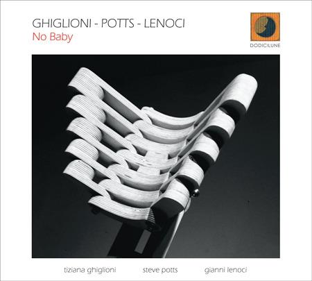 No Baby - CD Audio di Tiziana Ghiglioni,Gianni Lenoci,Steve Potts