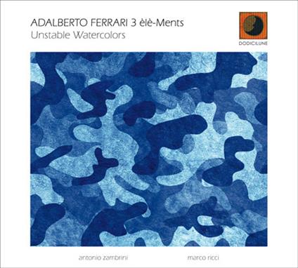 Unstable Watercolors - CD Audio di Adalberto Ferrari