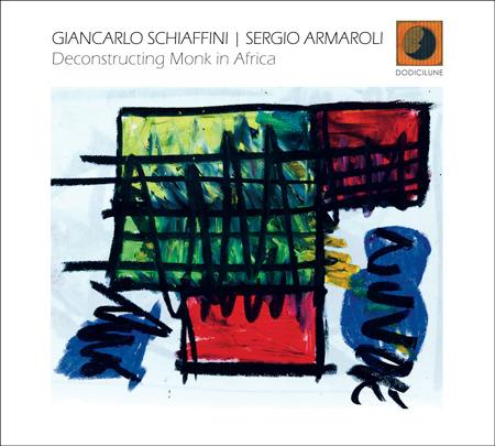 Deconstructing Monk in Africa - CD Audio di Giancarlo Schiaffini