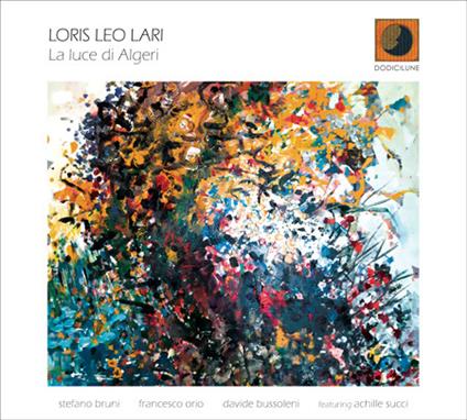 La luce di Algeri - CD Audio di Loris Leo Lari
