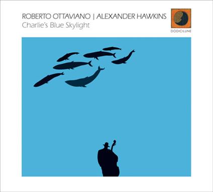 Charlie's Blue Skylight - CD Audio di Roberto Ottaviano