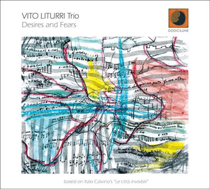 Desires and Fears - CD Audio di Vito Liturri