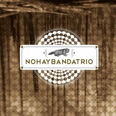 Nohaybandatrio - CD Audio di Nohaybandatrio