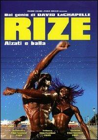 Rize. Alzati e balla (DVD) di David LaChapelle - DVD