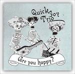 Are You Happy? - CD Audio di Quick Joy Trio