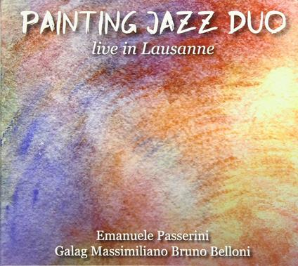 Live in Lausanne - CD Audio di Painting Jazz Duo