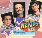 We Kids Trio (feat. Stefano Bagnoli)