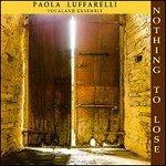 Nothing to Lose - CD Audio di Paola Luffarelli