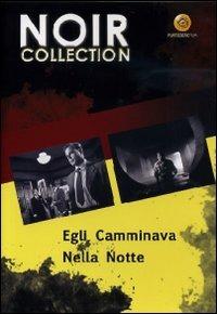 Egli camminava nella notte (DVD) di Alfred L. Werker - DVD