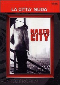 La città nuda (DVD) di Jules Dassin - DVD
