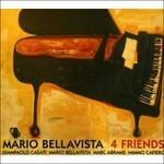 4 Friends - CD Audio di Mario Bellavista