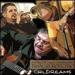 Childreams - CD Audio di Trans Europe Trio