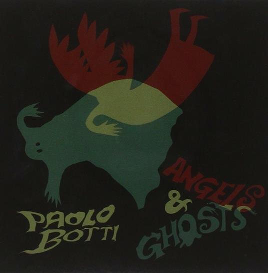 Angels & Ghosts - CD Audio di Paolo Botti
