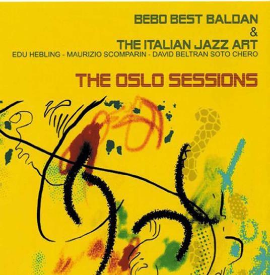 The Oslo Sessions - CD Audio di Italian Jazz Art,Bebo Baldan
