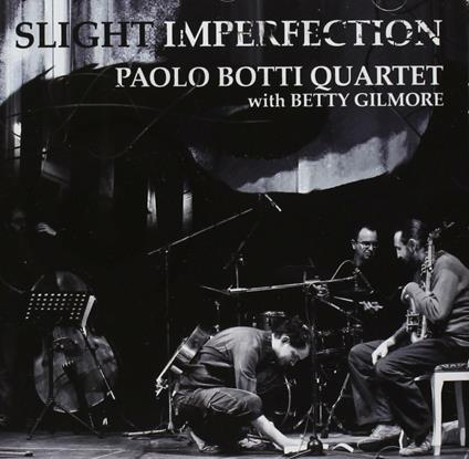 Slight Imperfection - CD Audio di Paolo Botti