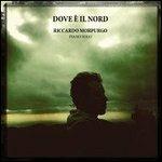 Dove è il nord - CD Audio di Riccardo Morpugno