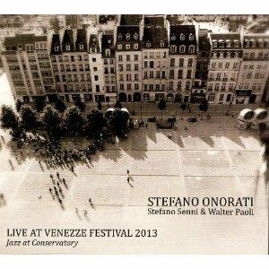 Live at Venezze Festival 2013 - CD Audio di Stefano Onorati