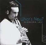 What's New? - CD Audio di Gianluca Lusi