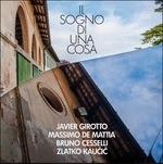 Il sogno di una cosa - CD Audio di Javier Girotto,Zlatko Kaucic,Massimo De Mattia,Bruno Cesselli