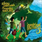Inevitavel - CD Audio di Gileno Santana,Tuniko Goulart