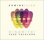 Exwide. Live - CD Audio di Dinamitri Jazz Folklore