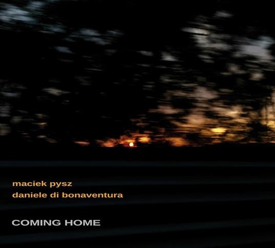 Coming Home - CD Audio di Daniele Di Bonaventura,Maciek Pysz