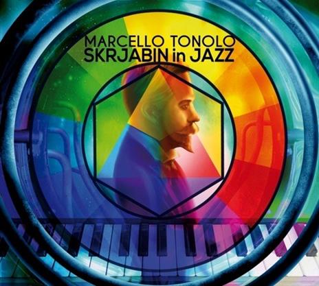 Skrjabin in Jazz - CD Audio di Marcello Tonolo