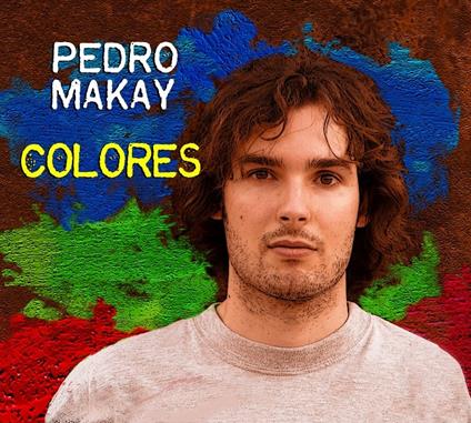 Colores - CD Audio di Pedro Makay