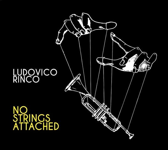 No Strings Attached - CD Audio di Ludovico Rinco