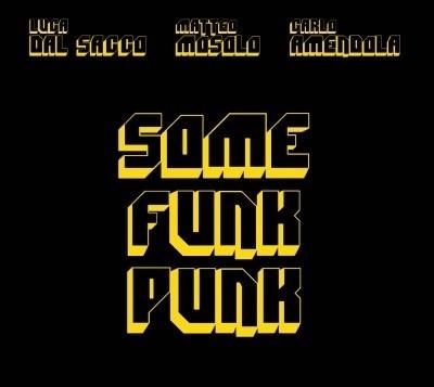 Some Funk Punk - CD Audio di Luca Dal Sacco
