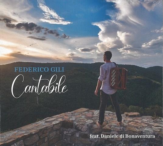 Cantabile (feat. Daniele Di Bonaventura) - CD Audio di Federico Gili