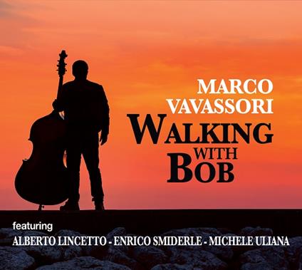 Walking With Bob - CD Audio di Marco Vavassori