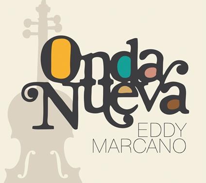 Onda Nueva - CD Audio di Eddy Marcano