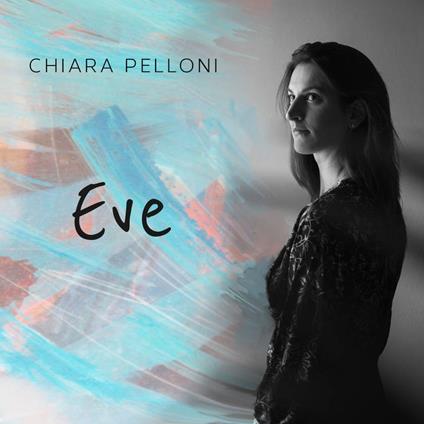 Eve - Vinile LP di Chiara Pelloni