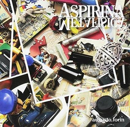 Aspirina metafisica - CD Audio di Augusto Forin