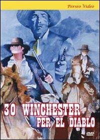 30 winchesters per El Diablo di Gianfranco Baldanello - DVD
