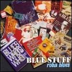 Roba Blue - CD Audio di Blue Stuff