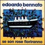 Se son rose fioriranno - CD Audio di Edoardo Bennato