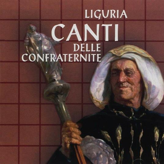 Liguria. Canti delle Confraternite - CD Audio