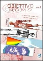Obiettivo. Vol. 5. Uomo