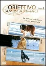 Obiettivo. Vol. 8. Amici animali