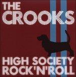 High Society Rock N Roll - CD Audio di Crooks