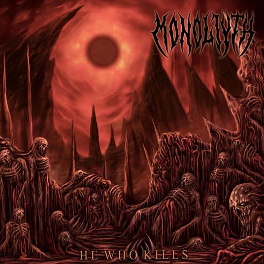 He Who Kills - CD Audio di Monoliyth