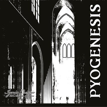 Ignis Creatio (Clear Vinyl Gatefold Limited Edition) - Vinile LP di Pyogenesis