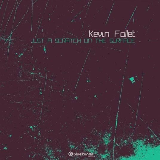 Just a Scratch on the Surface - Vinile LP di Kevin Follett