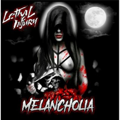 Melancholia - CD Audio di Lethal Injury