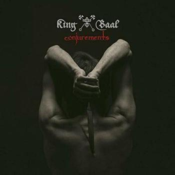 Conjurements - CD Audio di King Baal
