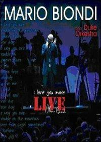Mario Biondi. I Love You More. Live (DVD) - DVD di Mario Biondi
