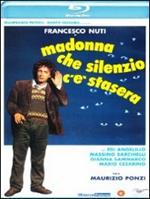 Madonna che silenzio c'è stasera